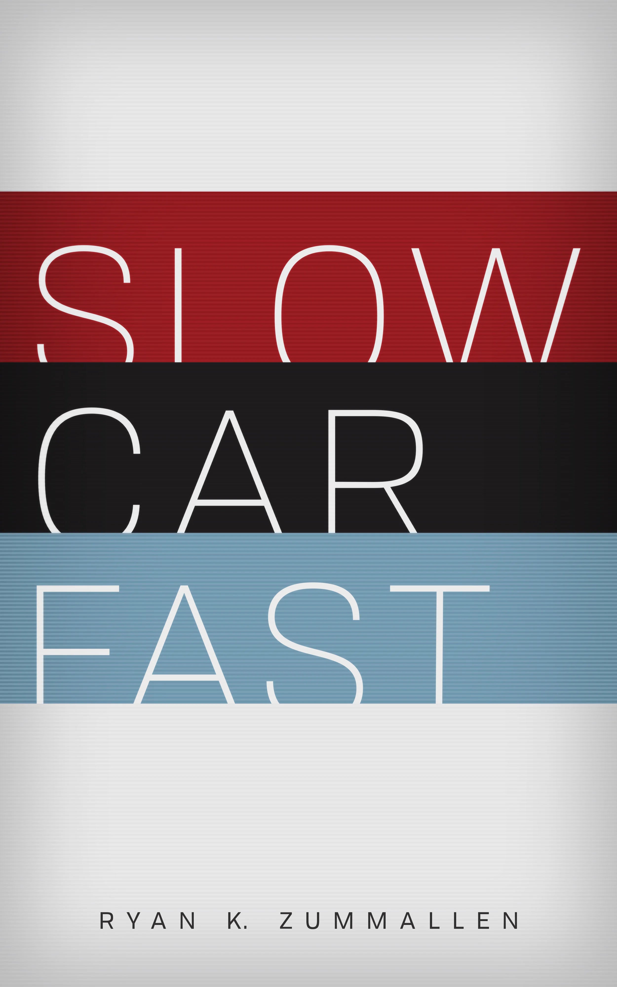 Slow Car Fast