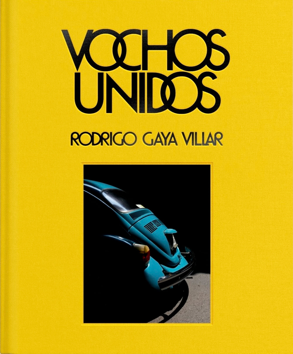 Cover of the new book Vochos Unidos by Rodrigo Gaya Villar, published by Carrara Media. A coffee table book of automotive photography showing the Volkswagen Beetle across Mexico, aka "El Vocho." Designed and printed in Mexico. Available now.