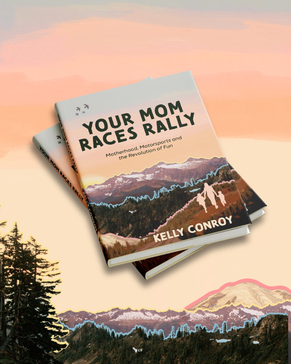 Cover of the new book Your Mom Races Rally by Kelly Conroy, published by Carrara Media. A nonfiction rally racing memoir describing the author's inspiring journey to become a racecar driver to rediscover fun, joy and her own self-identity after motherhood. Released in February 2026. Available now. @yourmomracesrally